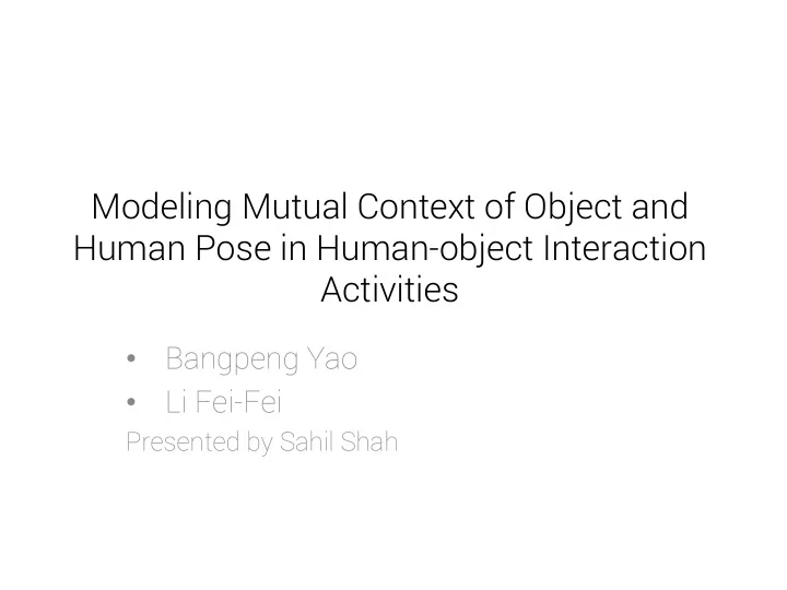 modeling mutual context of object and human pose in human