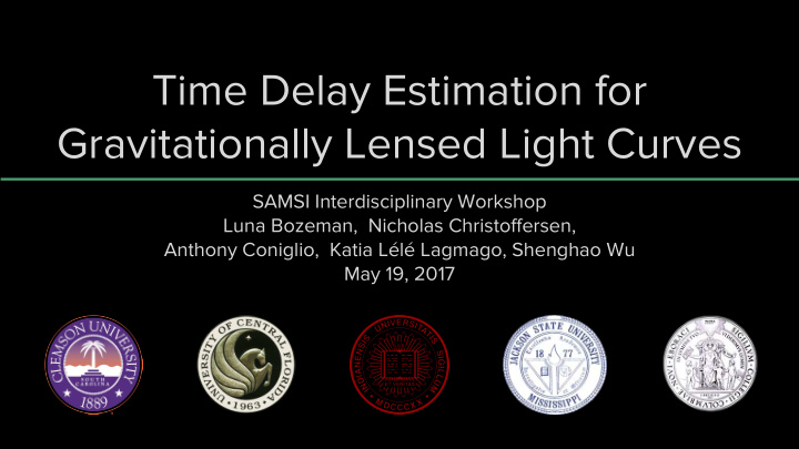 time delay estimation for gravitationally lensed light