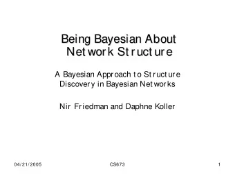 Being Bayesian About  Being Bayesian About  Net work St ruct ure  Net work St ruct ure  A Bayesian