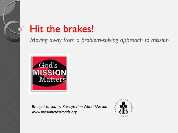 hit the brakes
