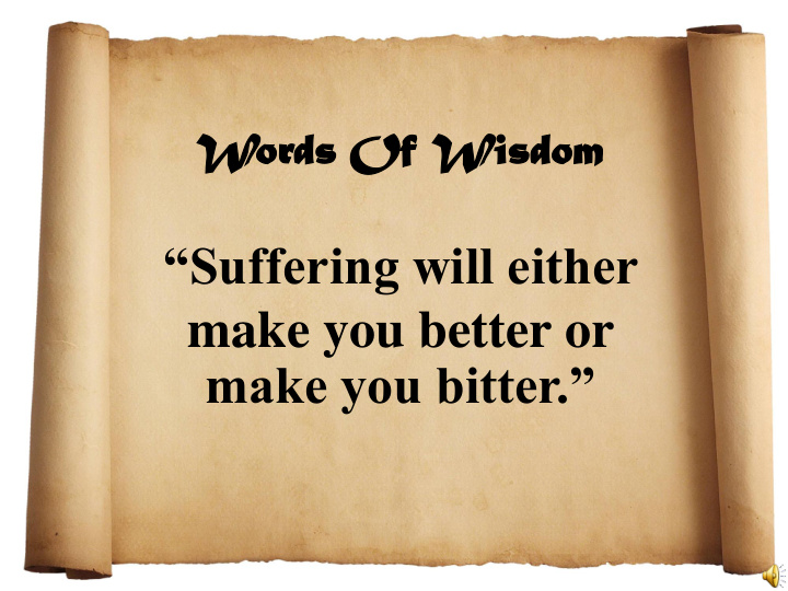 suffering will either