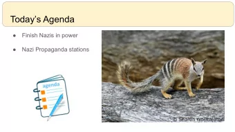 Todays Agenda    Finish Nazis in power    Nazi Propaganda stations  The Sturmabteilung