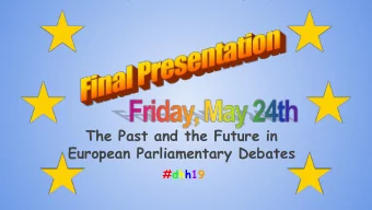 The Past and the Future in  European Parliamentary Debates  #dhh19  Structure  1.  Research Plan