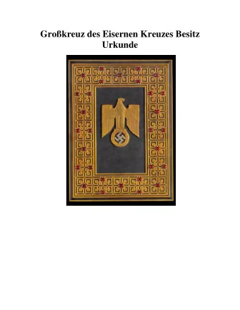 Grokreuz des Eisernen Kreuzes Besitz Urkunde Instituted by Adolf Hitler on September 1, 1939 The