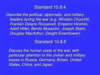 Standard 10.8.4  Describe the political, diplomatic, and military  leaders during the war (e.g.