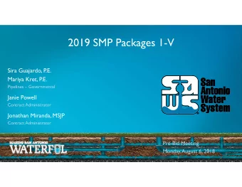 2019 SMP Packages 1-V  Sira Guajardo, P.E.  Mariya Kret, P.E.  Pipelines  Governmental  Janie