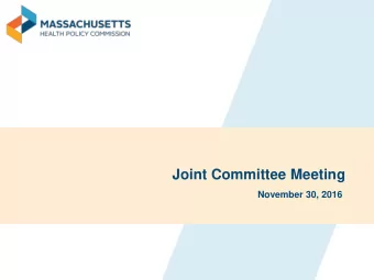 Joint Committee Meeting  November 30, 2016  AGENDA    Joint Committee Meeting  Call to Order