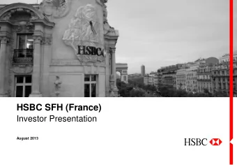 HSBC SFH (France)  Investor Presentation  August 2013  1  Disclaimer  This document is issued by