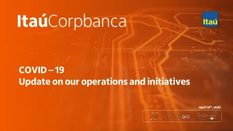 COVID  19  Update on our operations and initiatives April 13 th , 2020  1  Macro Covid  19