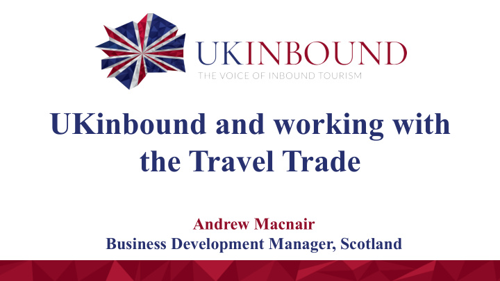 ukinbound and working with the travel trade