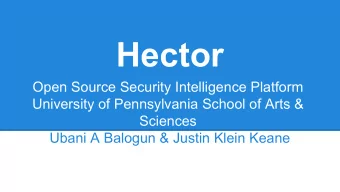 Hector  Open Source Security Intelligence Platform  University of Pennsylvania School of Arts &amp;