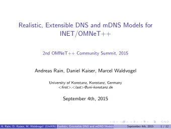 Realistic, Extensible DNS and mDNS Models for  INET/OMNeT++  2nd OMNeT++ Community Summit, 2015