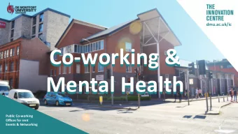 Co-working &amp;  Co-working &amp; Mental Health Mental Health  Public Co-working  Offices for rent