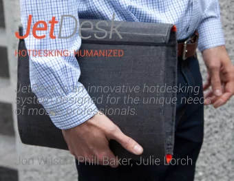 Jet Desk  HOTDESKING: HUMANIZED  e to  ues  e  JetDesk is an innovative hotdesking  system designed