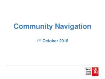 Community Navigation  m 1 st October 2018  Agenda  Service Specification  Background