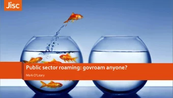 Public sector roaming: govroam anyone?  Mark OLeary  Outline  Introducing eduroam  The