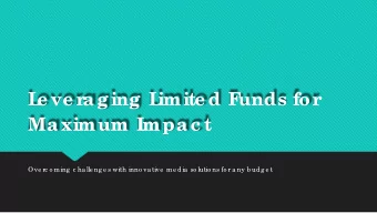 L  e ve r  aging L  imite d F  unds for  Maximum Impac t  Ove rc o ming  c ha lle ng e s with inno