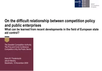 On the difficult relationship between competition policy  and public enterprises  What can be