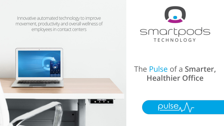 the pulse of a smarter healthier office