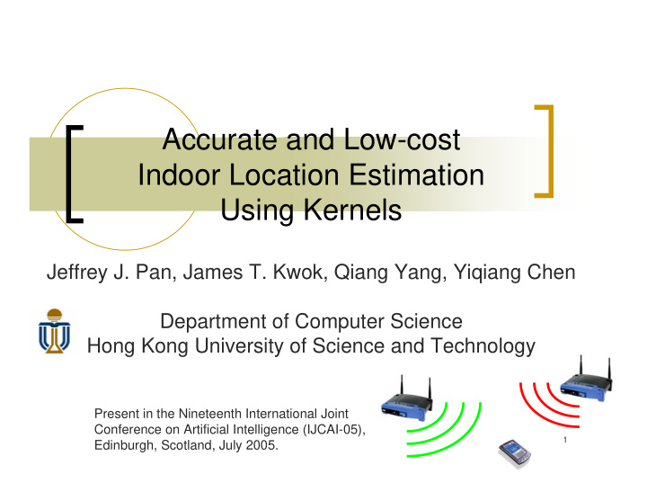 accurate and low cost indoor location estimation using
