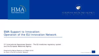 EMA Support to Innovation:  Operation of the EU Innovation Network 2 nd International Awareness