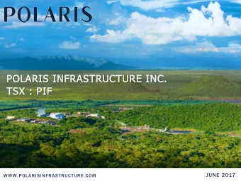 PO  POLARIS   INFRAS  ASTR  TRUCTU  CTURE   INC.  C.  TS  TSX   :   PIF  JUNE 2017