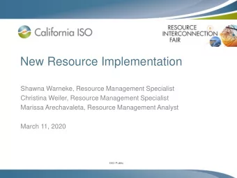 New Resource Implementation  Shawna Warneke, Resource Management Specialist  Christina Weiler,