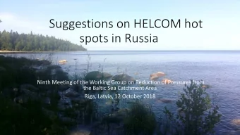 Suggestions on HELCOM hot  spots in Russia  Ninth Meeting of the Working Group on Reduction of