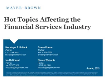 Hot Topics Affecting the  Financial Services Industry  Henninger S. Bullock  Susan Rosser  Partner