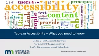 Tableau Accessibility  What you need to know  Lea Dooley | MNIT Accessibility Coordinator  Troy