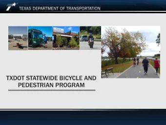 TXDOT STATEWIDE BICYCLE AND  PEDESTRIAN PROGRAM  TxDOT Statewide Bicycle and Pedestrian Program