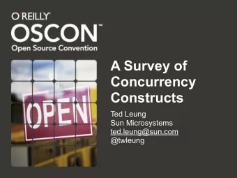 A Survey of  Concurrency  Constructs  Ted Leung  Sun Microsystems  ted.leung@sun.com  @twleung  16