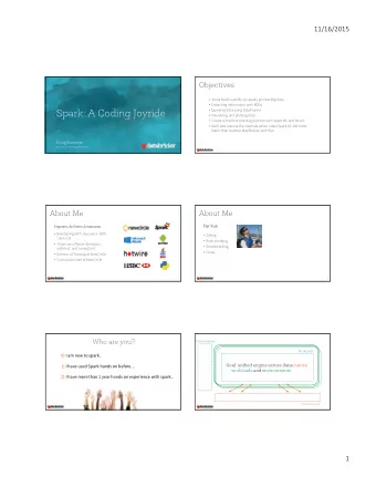 Spark: A Coding Joyride  Visualizing and plotting data  Create a machine-learning pipeline
