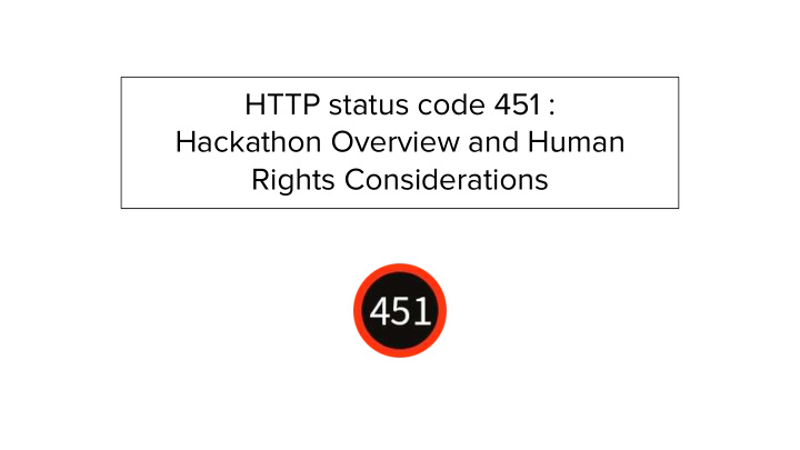 http status code 451 hackathon overview and human rights