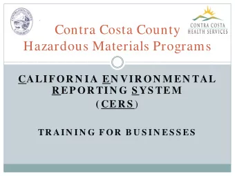 Contra Costa County  Hazardous Materials Programs  CALIFOR N IA EN VIR ON M EN TAL  R EP OR TIN G S