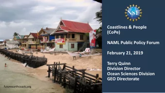 Coastlines &amp; People  (CoPe)  NAML Public Policy Forum  February 21, 2019  Terry Quinn  Division