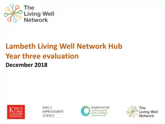 Year three evaluation  December 2018  LWN Hub evaluation partners Small Kings College London