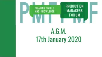 A.G.M.  17th January 2020  Agenda  1.  Introductions  2.  To discuss and agree the PMFs aims and