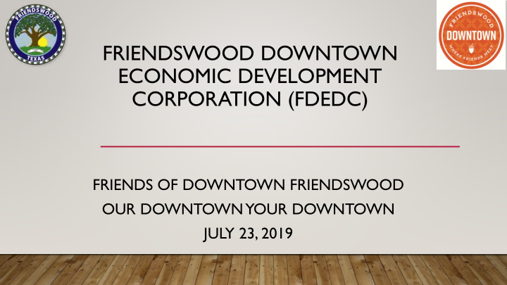 friendswood downtown economic development corporation