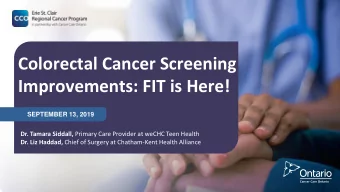 Improvements: FIT is Here!  SEPTEMBER 13, 2019 Dr. Tamara Siddall, Primary Care Provider at weCHC