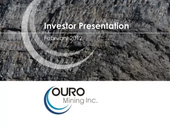 Investor Presentation  February 2012  Disclaimer  This presentation has been prepared by Ouro