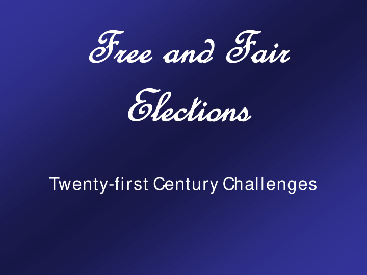 free and fair free and fair elections elections