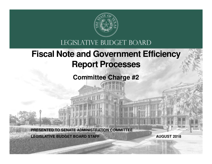 fiscal note and government efficiency report processes