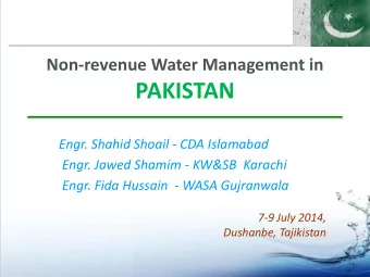 PAKISTAN  Engr. Shahid Shoail - CDA Islamabad  Engr. Jawed Shamim - KW&amp;SB  Karachi Engr. Fida