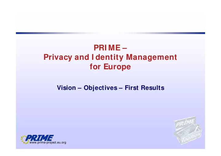 pri me privacy and i dentity management for europe