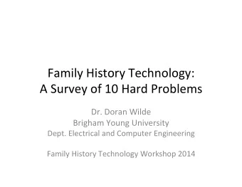 Family  History  Technology:    A  Survey  of  10  Hard  Problems    Dr.