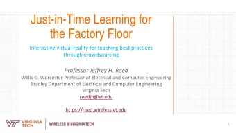 Just-in-Time Learning for  the Factory Floor  Interactive virtual reality for teaching best