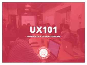 UX101  INTRODUCTION TO USER EXPERIENCE   Todays agenda    What is user experience (UX)?