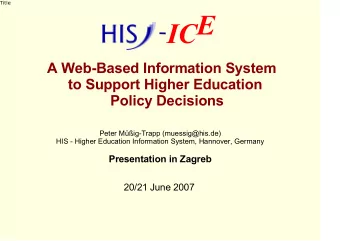ICE  A Web-Based Information System  to Support Higher Education  Policy Decisions  Peter