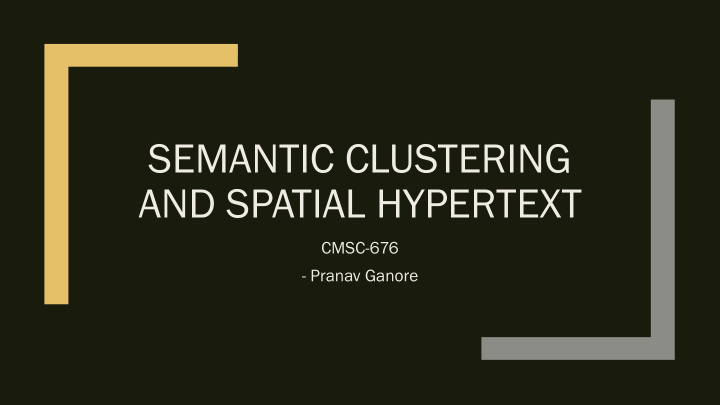 semantic clustering and spatial hypertext
